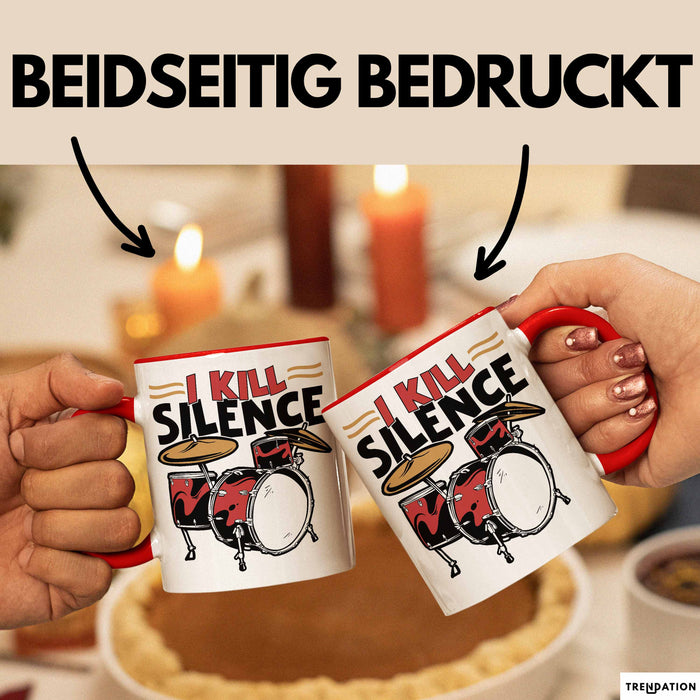 Schlagzeug-Spieler Geschenk Drummer Tasse Geschenkidee Spruch I Kill Silence Bandmitglied Schlagzeuger Rot Trendation