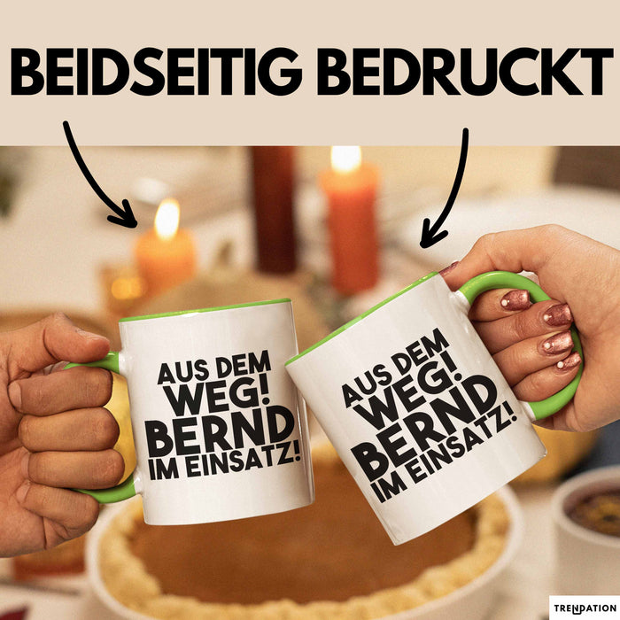 Bernd Tasse Aus Dem Weg! Bernd Im Einsatz! Geschenk