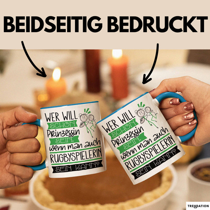 Rugbyspielerin Tasse Geschenk Spruch Wer Will Schon Prinzessin Sein Wenn Man Auch Rugbyspielerin Sein Kann Blau Trendation