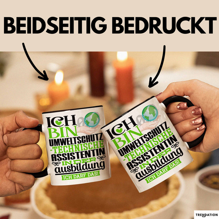 Umweltschutztechnische Assistentin Ausbildung Start Geschenk Tasse Ich Bin Umweltschutztechnische Assistentin In Der Ausbildung Ich Darf Das Kaffee-Becher Geschenkidee Schwarz Trendation