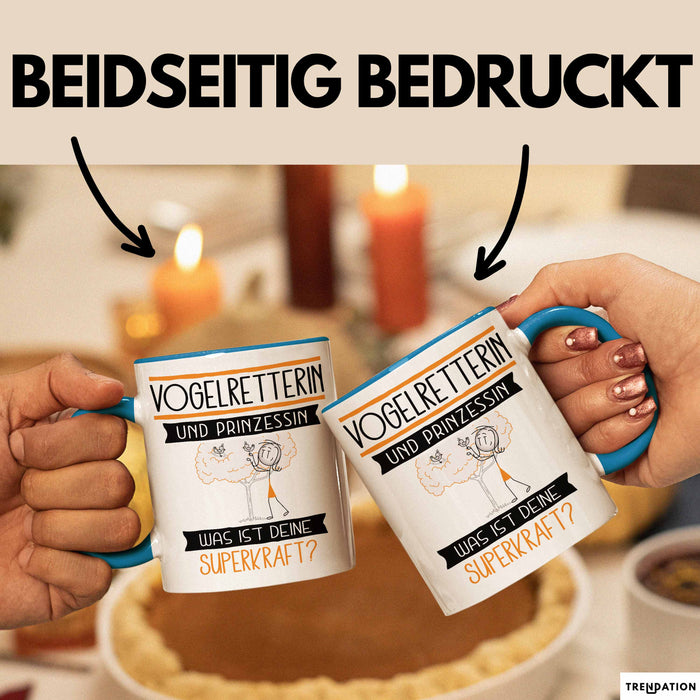 Vogelretterin Und Prinzessin Tasse Geschenk Für Eine Vogelretterin Geburtstag Was Ist Deine Superkraft Blau Trendation