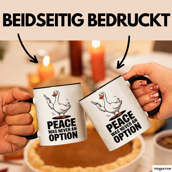 Gans Tier Gänse Bauer Tasse Becher Geschenk Lustige Geschenkidee Spruch Frieden War Nie Eine Option Trendation