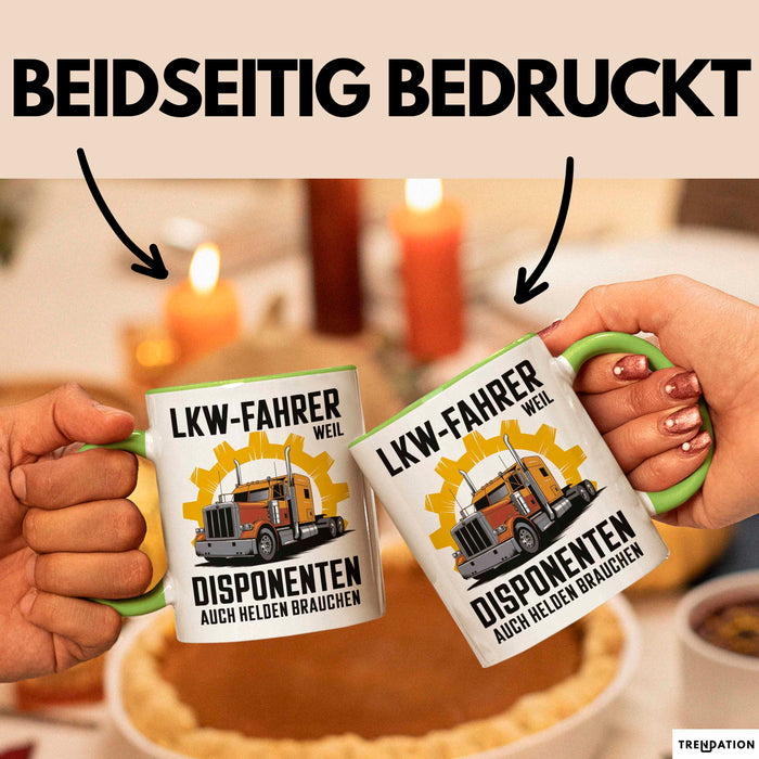 Lkw Fahrer Trucker Tasse Geschenk Lustige Geschenkidee Spruch Lkw Fahrer Weil Disponenten Auch Helden Brauchen Grün Trendation