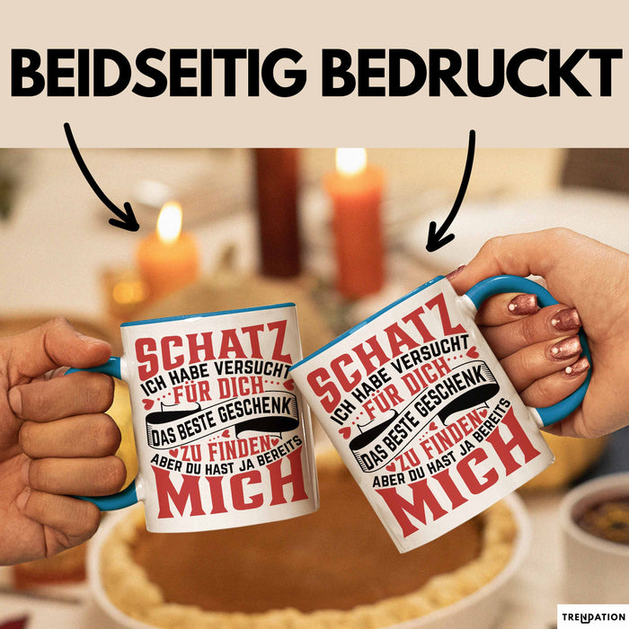 Valentinstag Tasse Geschenk für Ihn Sie Männer Für Paare Freundin Geschenkidee Kaffee-Becher Liebe Schatz Ich Hab Versucht Für Dich Das Geschenk Zu Finden Aber Du Hast Ja Bereits Mich Lustiger Spruch Blau Trendation
