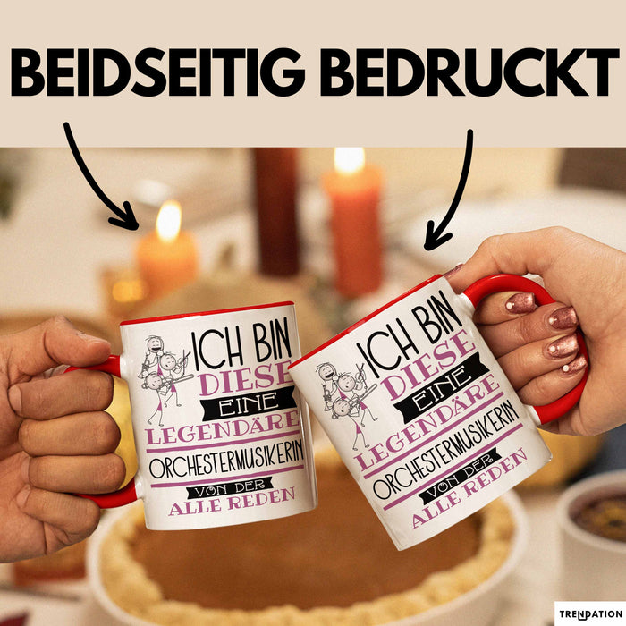 Orchestermusikerin Tasse Geschenk Ich Bin Diese Eine Legendäre Orchestermusikerin Von Der Alle Reden Geschenkidee Geburtstag Weihnachten Rot Trendation