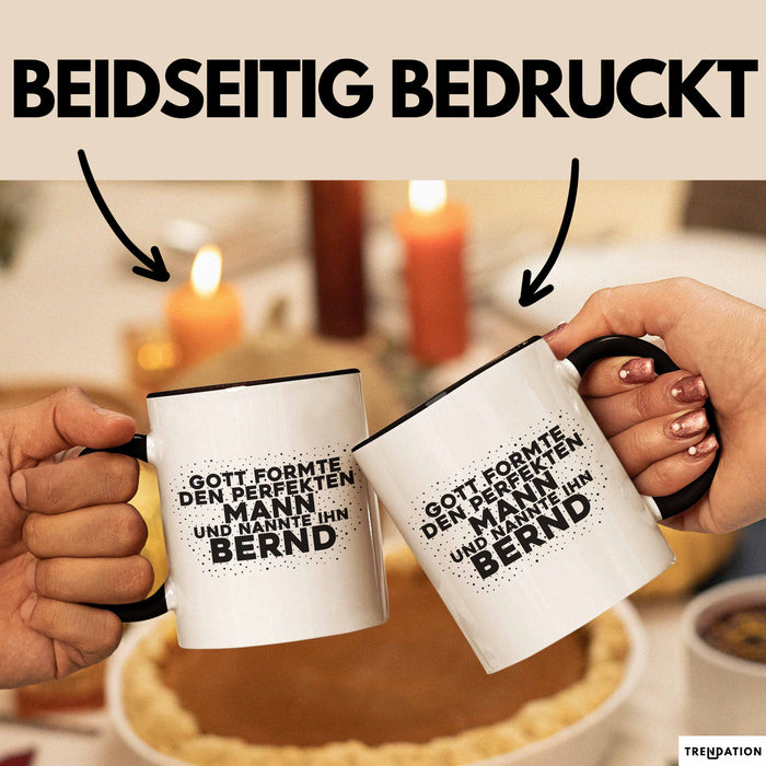 Bernd Tasse Gott Formte Den Perfekten Mann Und Nannte Ihn Bernd Geschenk