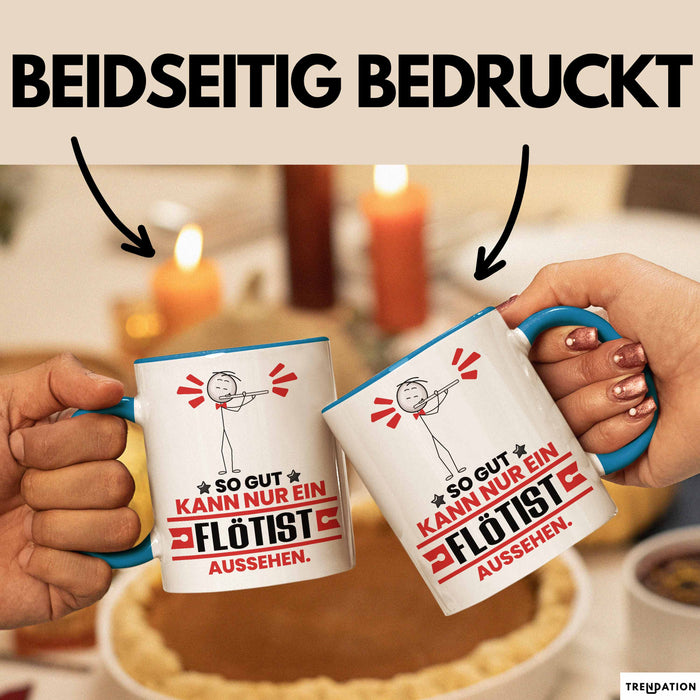 Flötist Geschenk Tasse So Gut Kann Nur Ein Flötist Aussehen Geschenkidee Kaffee-Becher Blau Trendation