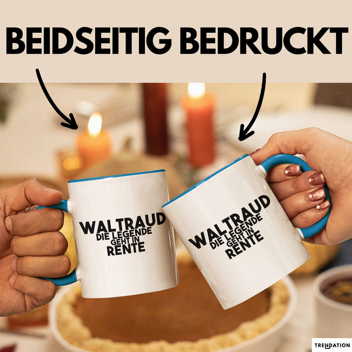 Waltraud Tasse Waltraud – Die Legende Geht In Rente Geschenk