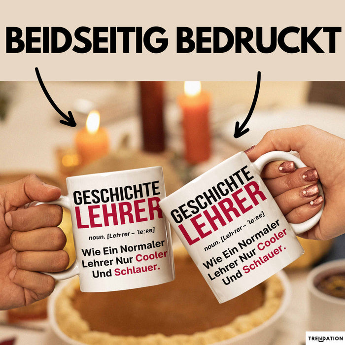 Geschichtslehrer Unterricht Tasse Geschenk Lustige Geschenkidee Spruch Geschichte Lehrer Weiß Trendation