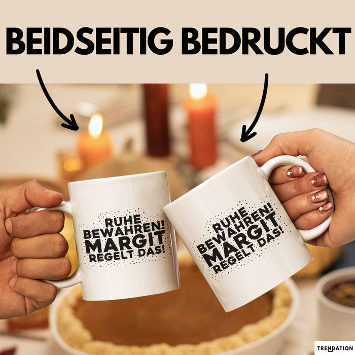 Margit Tasse Ruhe Bewahren! Margit Regelt Das! Geschenk
