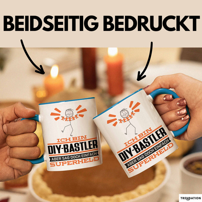 DIY-Bastler Geschenk Tasse Ich Bin DIY-Bastler Aber Sag Doch Einfach Superheld Lustige Geschenkdiee für DIY-Bastler Kaffee-Becher Blau Trendation