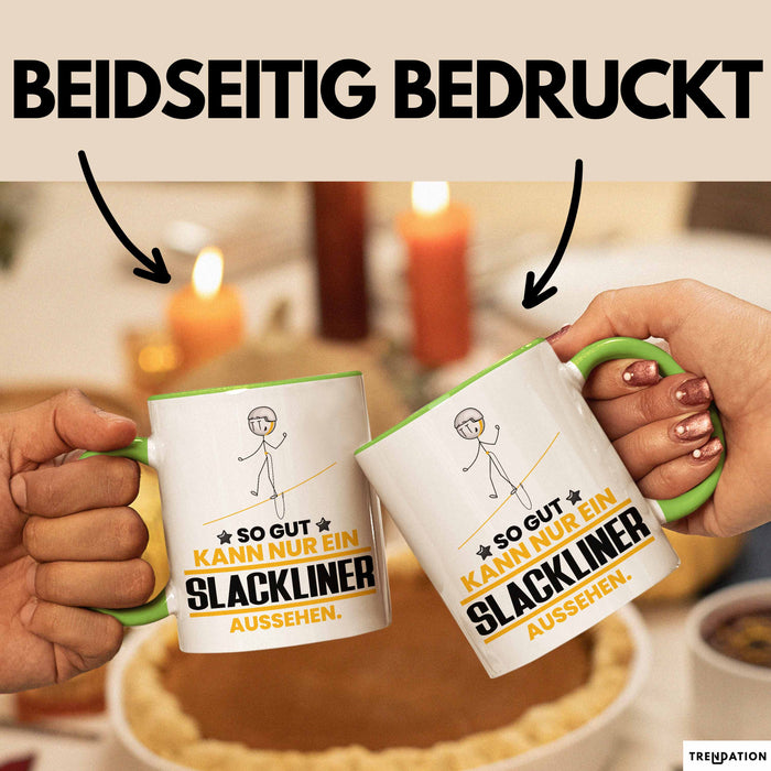 Slackliner Geschenk Tasse So Gut Kann Nur Ein Slackliner Aussehen Geschenkidee Kaffee-Becher Grün Trendation