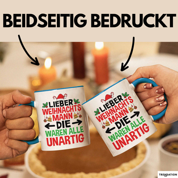 Weihnachten Tasse Geschenk Lieber Weihnachtsmann Die Waren Alle Unartig Geschenkidee Xmas Kaffee-Becher Blau Trendation