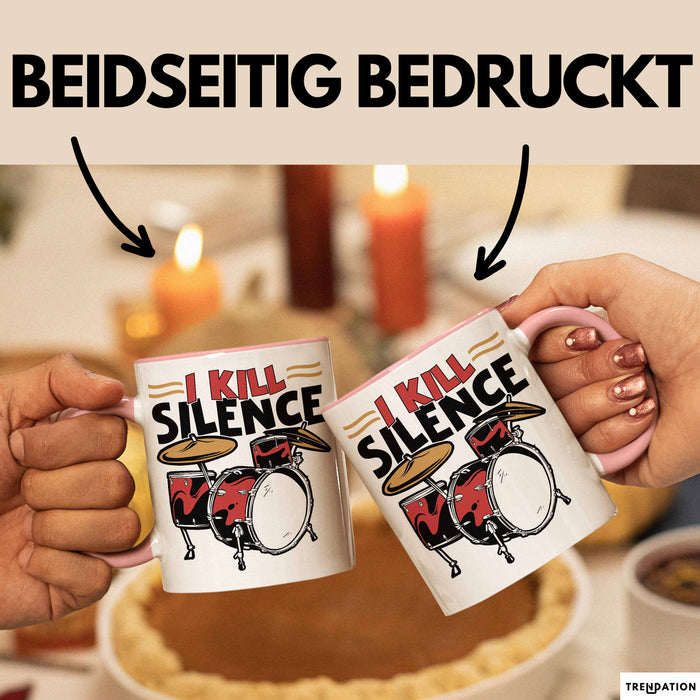 Schlagzeug-Spieler Geschenk Drummer Tasse Geschenkidee Spruch I Kill Silence Bandmitglied Schlagzeuger Rosa Trendation