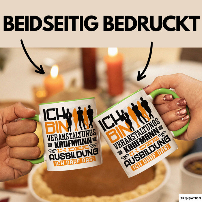 Veranstaltungskaufmann Ausbildung Tasse Geschenk Ich Bin Veranstaltungskaufmann In Der Ausbildung Ich Darf Das Geschenkidee Spruch Grün Trendation