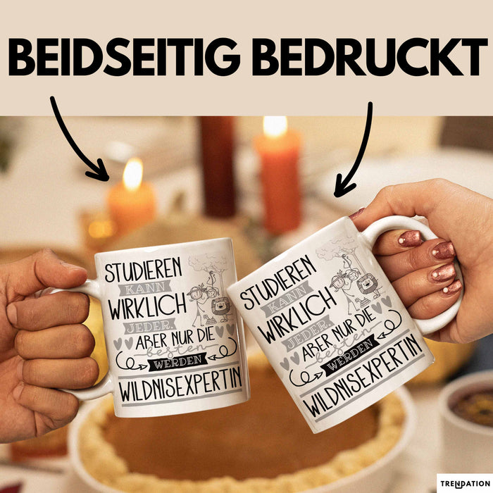 Wildnisexpertin Tasse Lustiges Geschenk Studieren Kann Wirklich Jeder Nur Die Besten Werden Wildnisexpertin Weiß Trendation