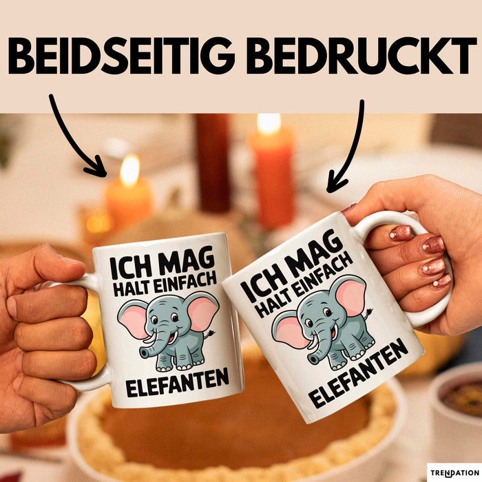 Elefant Tier Tasse Geschenk Lustige Geschenkidee Spruch Ich Mag Halt Einfach Elefanten Weiß Trendation