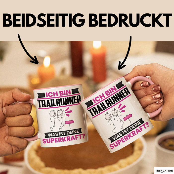 Trailrunner Tasse Geschenk für Trailrunner Geburtstag Lustiger Spruch Kaffee-Becher Was Ist Deine Superkraft Rosa Trendation