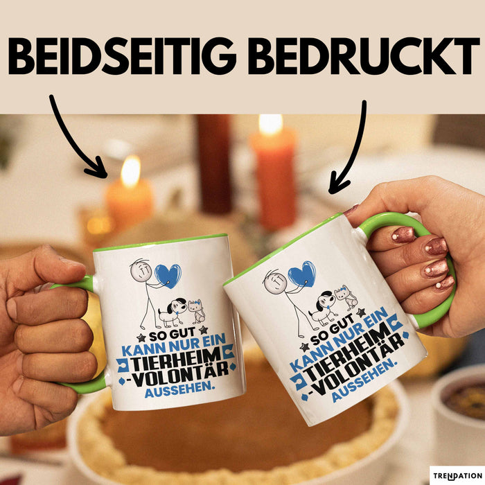 Tierheimvolontär Geschenk Tasse So Gut Kann Nur Ein Tierheimvolontär Aussehen Geschenkidee Kaffee-Becher Grün Trendation