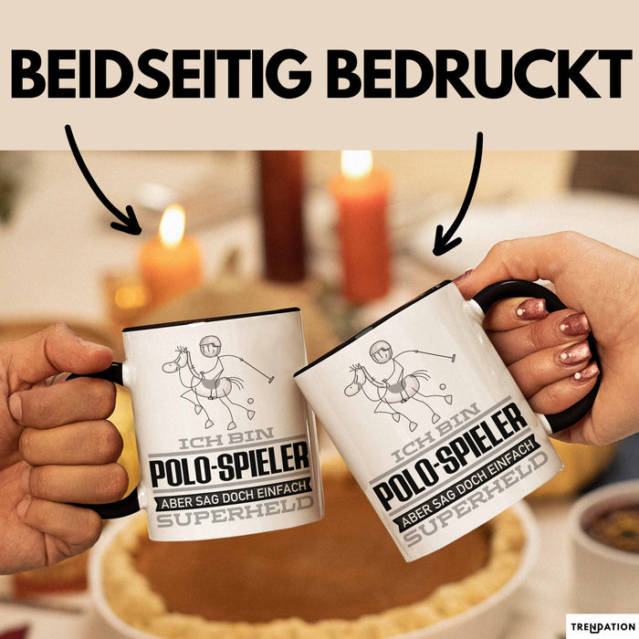 Polo-Spieler Geschenk Tasse Ich Bin Polo-Spieler Aber Sag Doch Einfach Superheld Lustige Geschenkdiee für Polo-Spieler Kaffee-Becher Schwarz Trendation