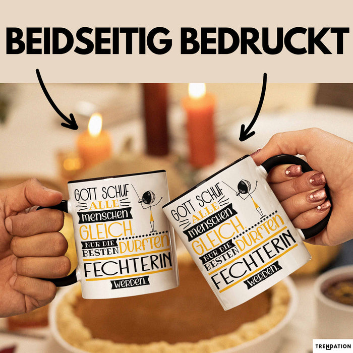 Fechterin Geschenk Becher Tasse Gott Schuf Alle Menschen Gleich Nur Die Besten Durfeten Fechterin Werden Geschenkidee Lustig Trendation