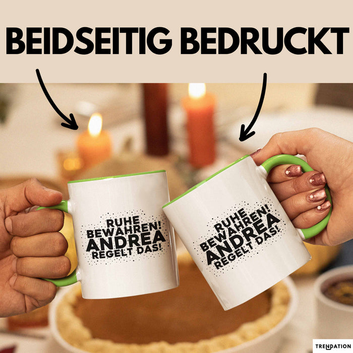 Andrea Tasse Ruhe Bewahren! Andrea Regelt Das! Geschenk