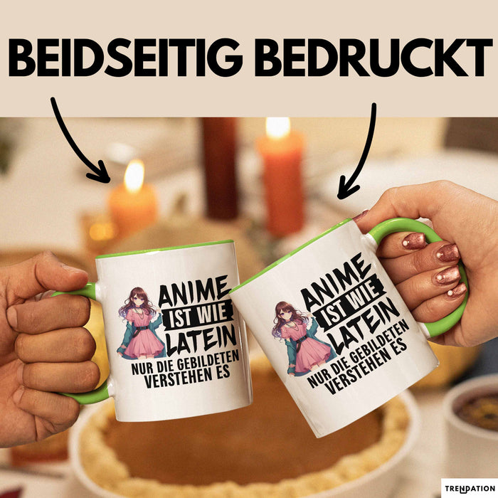 Anime-Liebhaber Tasse Geschenk Anime Ist Wie Latein Nur Die Gebildeten Verstehen Es Grün Trendation