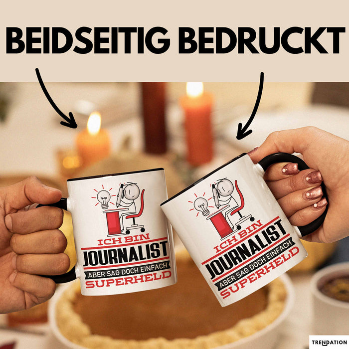Journalist Geschenk Tasse Ich Bin Journalist Aber Sag Doch Einfach Superheld Lustige Geschenkdiee für Journalist Kaffee-Becher Schwarz Trendation