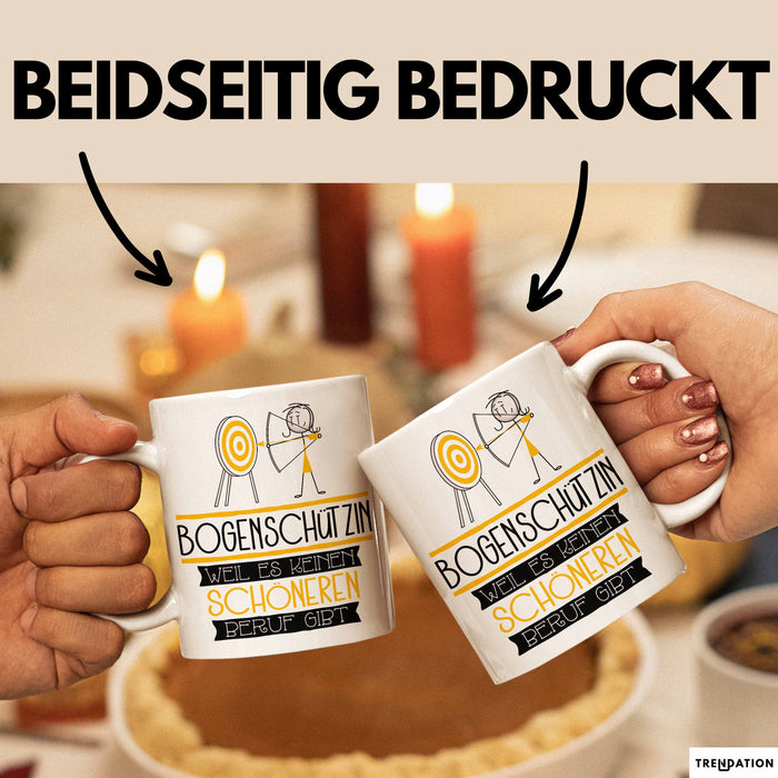Bogenschützin Weil Es Keinen Schöneren Beruf Gibt Tasse Geschenk für Eine Bogenschützin Lustig Weiß Trendation
