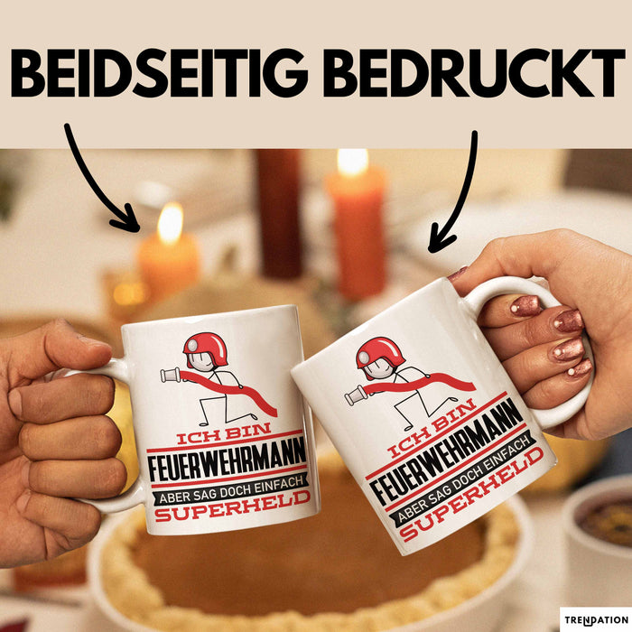 Feuerwehrmann Geschenk Tasse Ich Bin Feuerwehrmann Aber Sag Doch Einfach Superheld Lustige Geschenkdiee für Feuerwehrmann Kaffee-Becher Weiß Trendation
