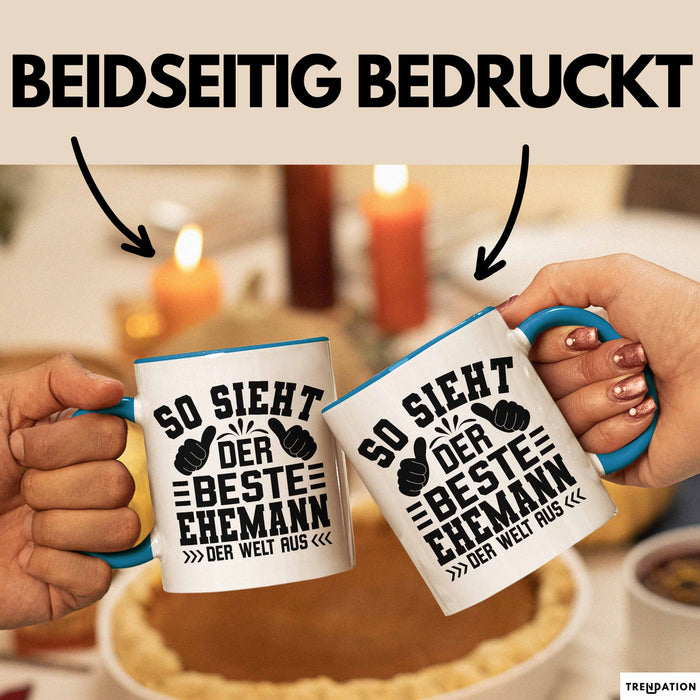 Ehemann Tasse Geschenk So Sieht Der Beste Ehemann Der Welt Aus Blau Trendation