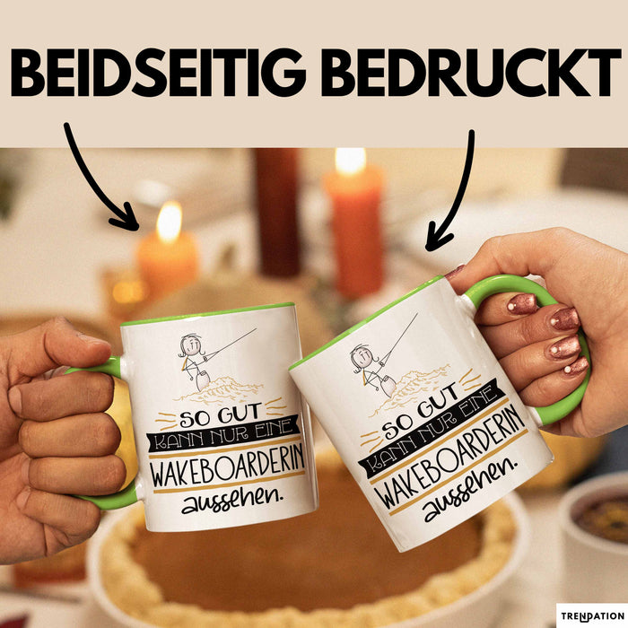 Wakeboarderin Geschenk Tasse So Gut Kann Nur Eine Wakeboarderin Aussehen Geschenkidee Geburtstag Weihnachten Lustig Grün Trendation