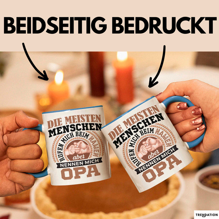 Opa Tasse Geschenk Die Meisten Menschen Nennen Mich Beim Namen Grossvater Geschenkidee Becher Blau Trendation