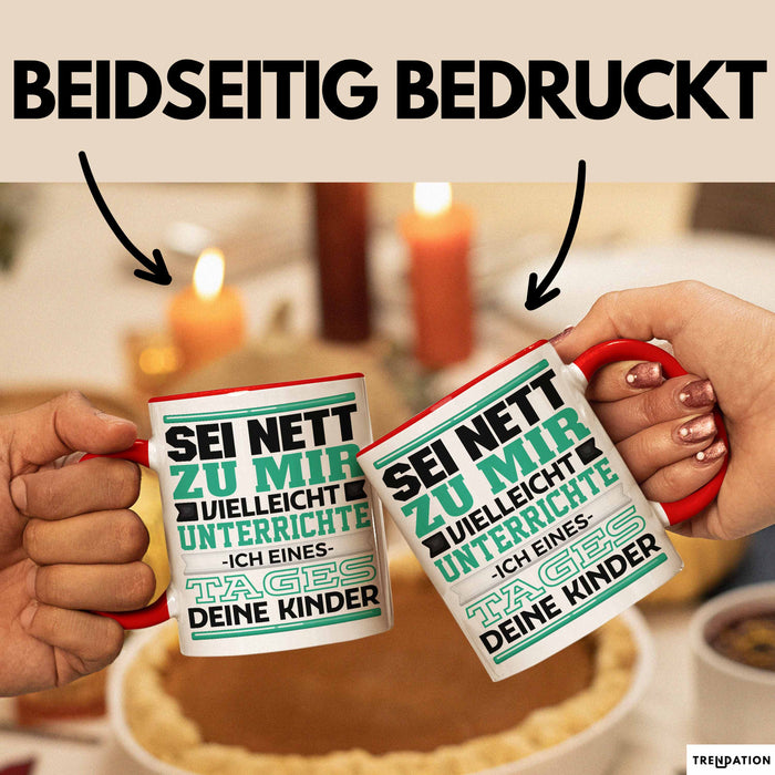 Lehrer Tasse Geschenk Unterrichte Ich Deine Kinder Lustiger Spruch Rot Trendation