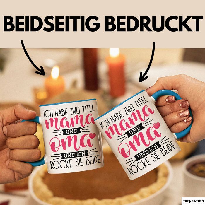Mama und Oma Tasse Geschenk Muttertag Lustiger Spruch Rocke Beide Blau Trendation