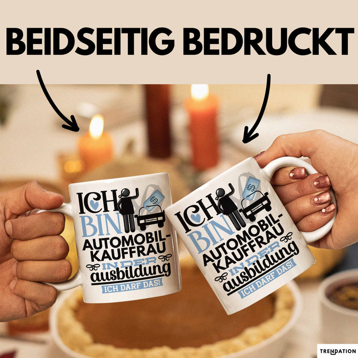Automobilverkäuferin Ausbildung Start Geschenk Tasse Ich Bin Automobilverkäuferin In Der Ausbildung Ich Darf Das Kaffee-Becher Geschenkidee Weiß Trendation