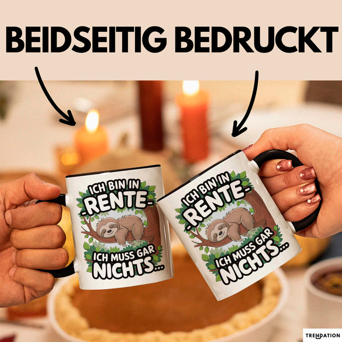 Rentner Pensionär Sarkasmus Faultier Tasse Geschenk Lustige Geschenkidee Spruch Ich Bin In Rente Ich Muss Gar Nichts Trendation