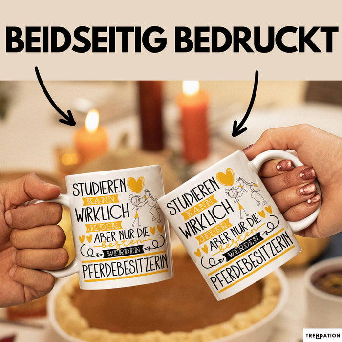 Pferdebesitzerin Tasse Lustiges Geschenk Studieren Kann Wirklich Jeder Nur Die Besten Werden Pferdebesitzerin Weiß Trendation