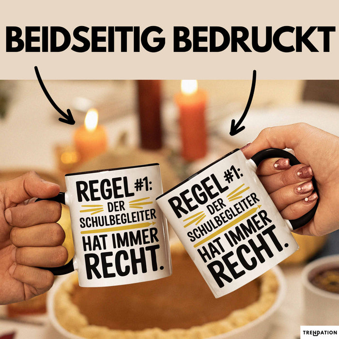 Schulassistenz Wertschätzung Tasse Geschenk Lustige Geschenkidee Spruch Der Schulbegleiter Hat Immer Recht Trendation