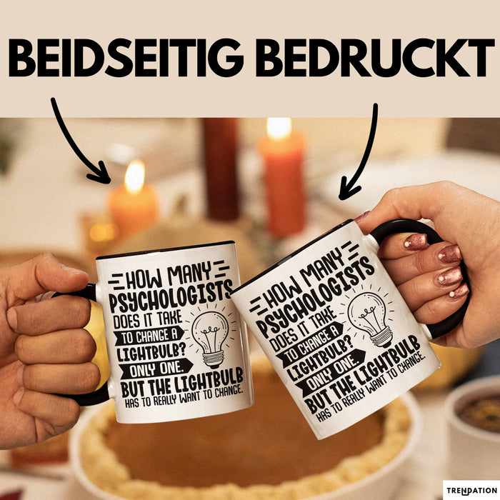 Psychologen Tasse Geschenk How Many Psychologist Does It Take To Change A Lightbulb Kaffee-Becher Trendation