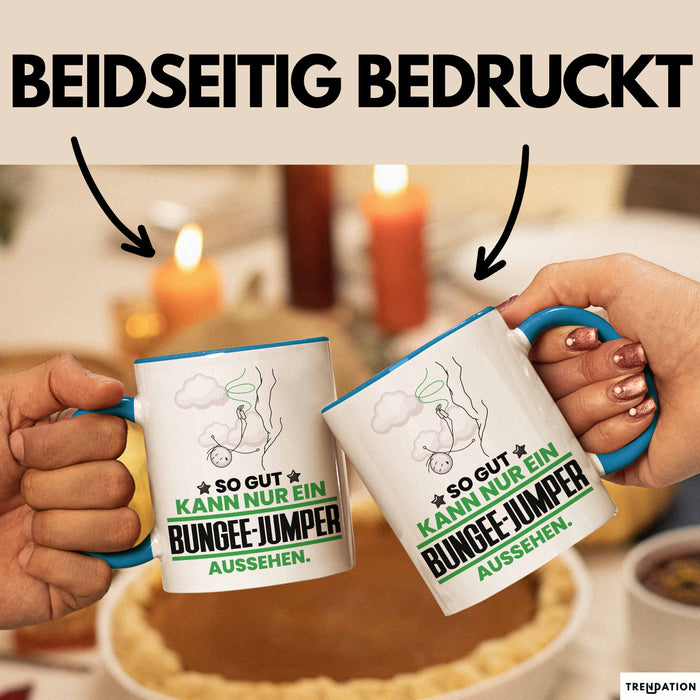 Bungee-Jumper Geschenk Tasse So Gut Kann Nur Ein Bungee-Jumper Aussehen Geschenkidee Kaffee-Becher Blau Trendation