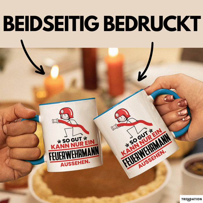Feuerwehrmann Geschenk Tasse So Gut Kann Nur Ein Feuerwehrmann Aussehen Geschenkidee Kaffee-Becher Blau Trendation