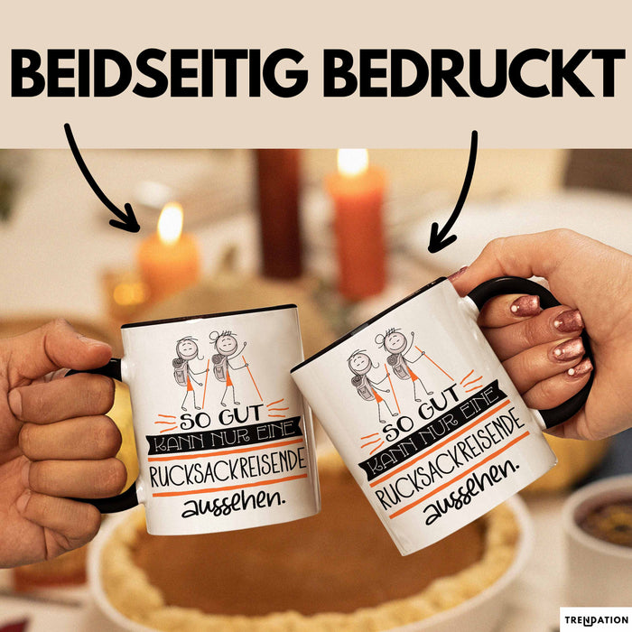 Rucksackreisende Geschenk Tasse So Gut Kann Nur Eine Rucksackreisende Aussehen Geschenkidee Geburtstag Weihnachten Lustig Trendation