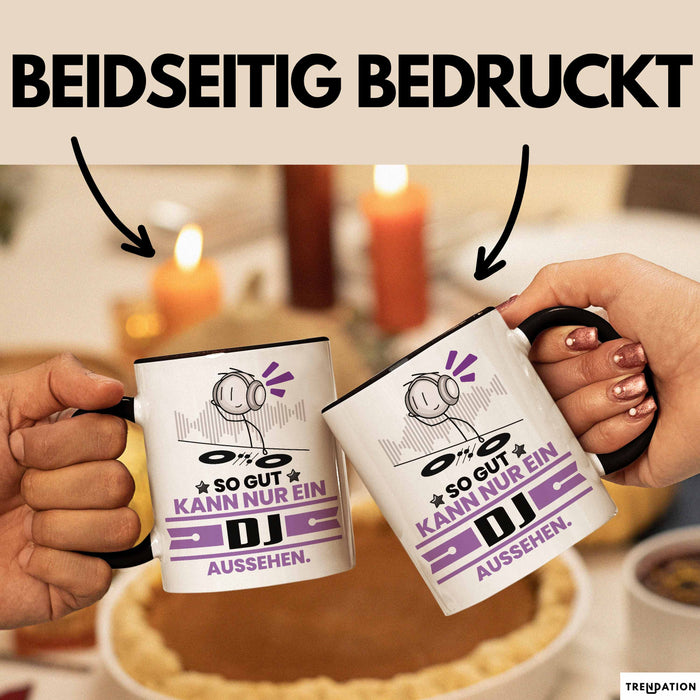 DJ Geschenk Tasse So Gut Kann Nur Ein DJ Aussehen Geschenkidee Kaffee-Becher Schwarz Trendation