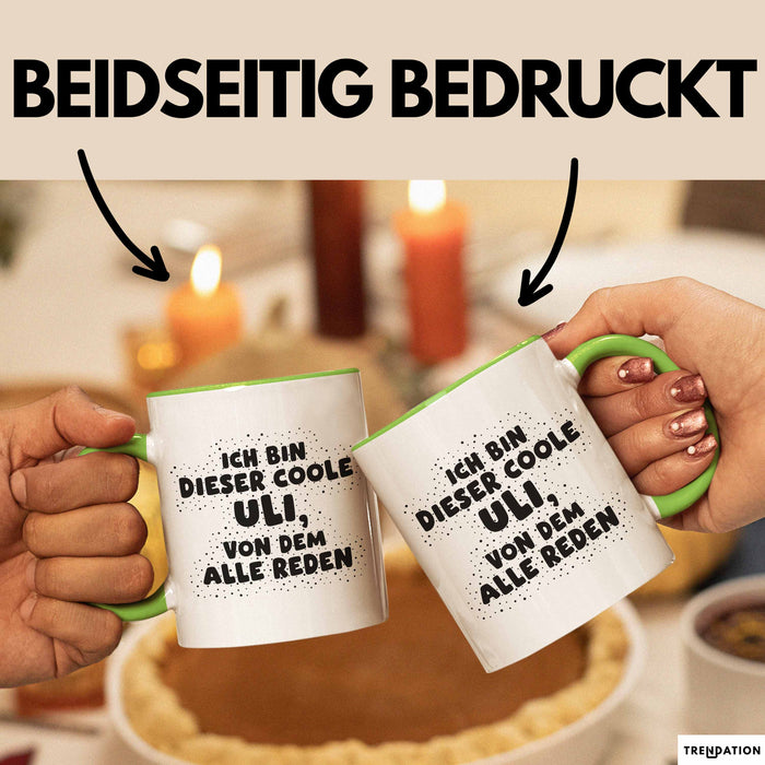 Uli Tasse Ich Bin Dieser Coole Uli, Von Dem Alle Reden Geschenk