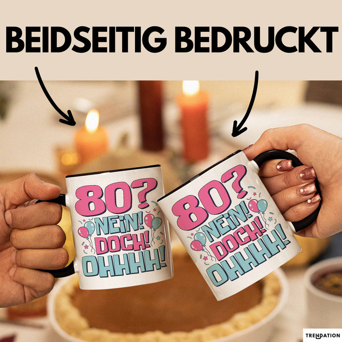 80er Geburtstag Geschenk Männer Frauen 80 Nein Doch Ohhhh Lustiger Spruch Geschenkidee Kaffee-Becher Trendation