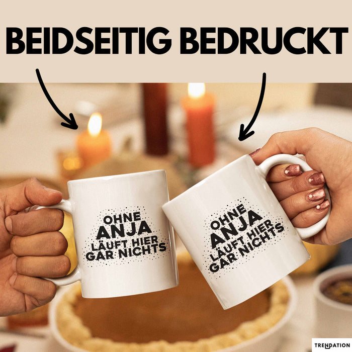 Anja Tasse Ohne Anja Laeuft Hier Gar Nichts Geschenk Weiß Trendation