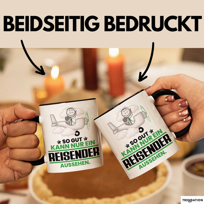 Reisender Geschenk Tasse So Gut Kann Nur Ein Reisender Aussehen Geschenkidee Kaffee-Becher Schwarz Trendation