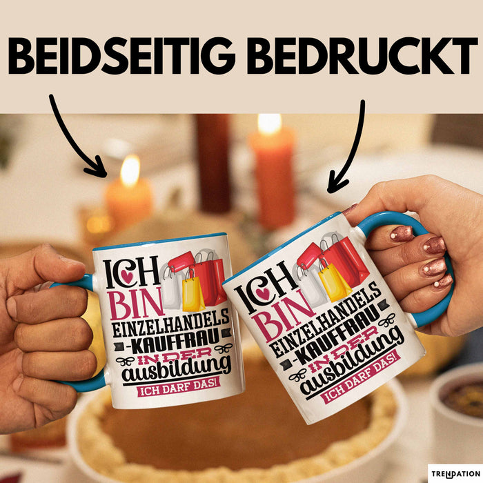 Einzelhandelskauffrau Ausbildung Start Geschenk Tasse Ich Bin Einzelhandelskauffrau In Der Ausbildung Ich Darf Das Kaffee-Becher Geschenkidee Blau Trendation
