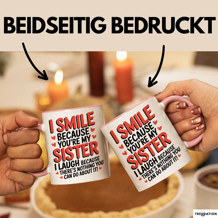 Schwester Tasse Geschenk I Smile Because Youre My Sister Geschenkidee Rosa Trendation